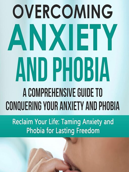 Title details for Overcoming Anxiety and Phobia by Theo Gaius - Available